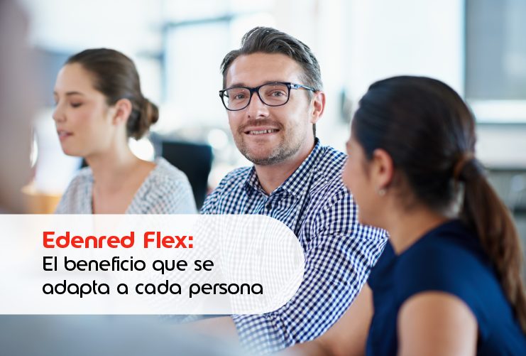 Edenred Flex: el beneficio que se adapta a cada persona 1 Portada Nota2