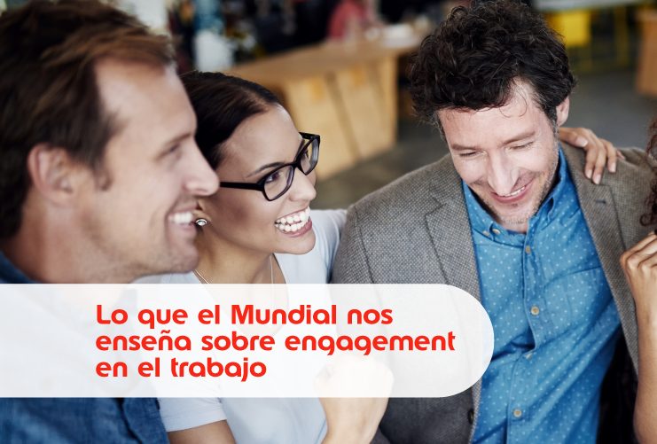 Lo que el Mundial nos enseña sobre engagement en el trabajo 1 Web Nota1