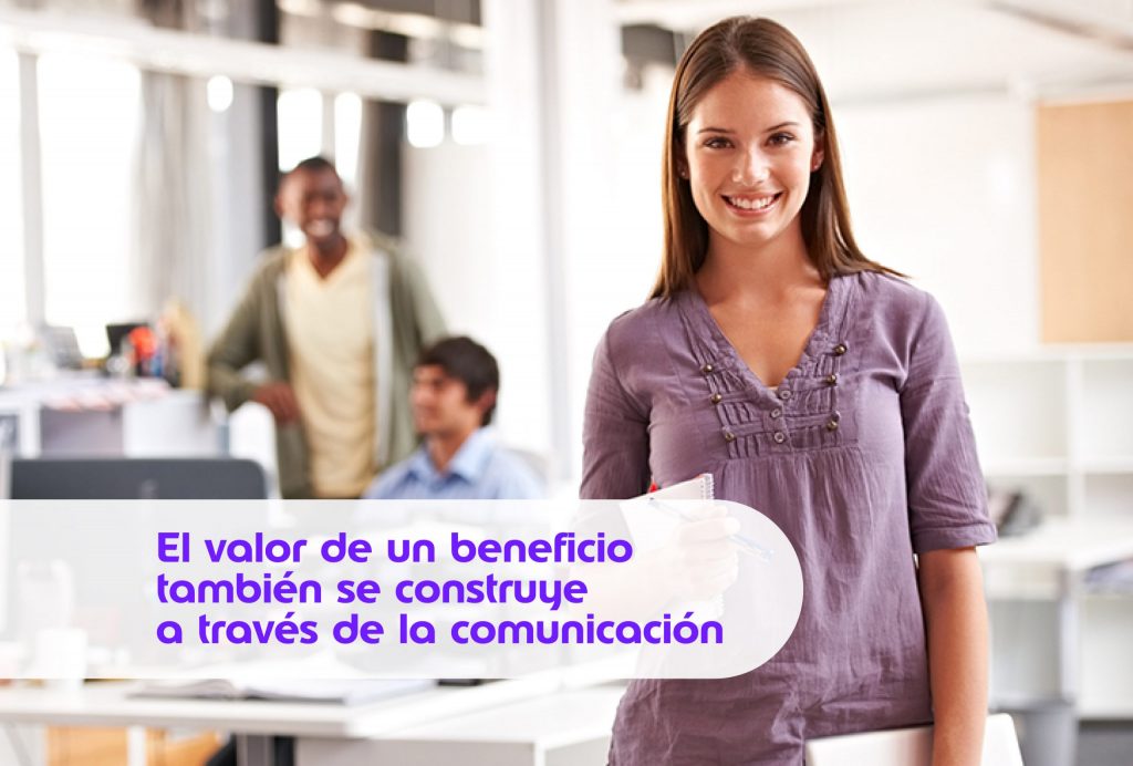 El valor de un beneficio también se construye a través de la comunicación 1 Nota4 Portada 740x500px